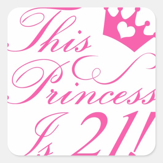 21ste Birthday Princess Vierkante Sticker (Voorkant)