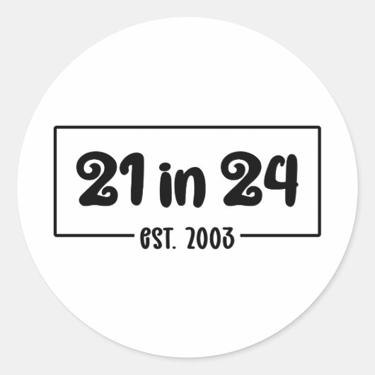 21ste verjaardag 21 in 24 Est 2003 Verjaardag Ronde Sticker (Voorkant)