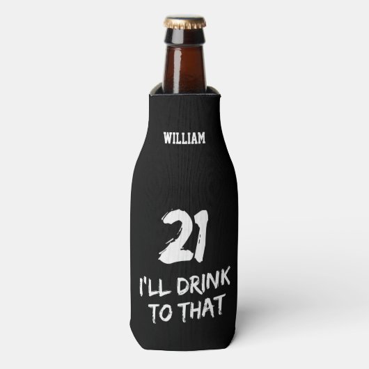 21ste verjaardag Funny Ik zal naar die Douane drin Flesjeskoeler (Fles Voorkant)