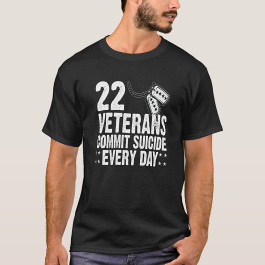 22 Veterans Commit Suicide Every Day Distressed   T-shirt (Voorkant)