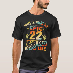 22e verjaardag Voor 22 jaar oud Episch ziet eruit T-shirt