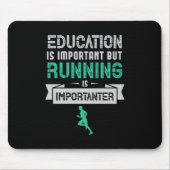 23.Onderwijs is belangrijk, maar het is belangrijk Muismat (Voorkant)