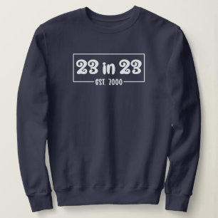 23e verjaardag 23 op 23 Est 2000 Trui