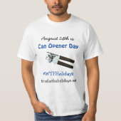 24 augustus is Can Opener Day Funny Feestdagen T-shirt (Voorkant)