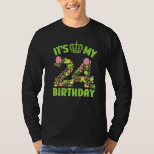 24 Jaar Oud Verjaardag Vrouwen Bloemen Zijn Mijn 2 T-shirt