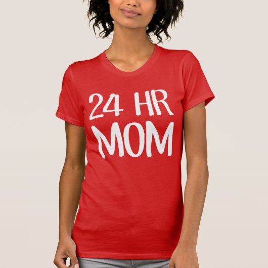 24 uur mama t-shirt (Voorkant)