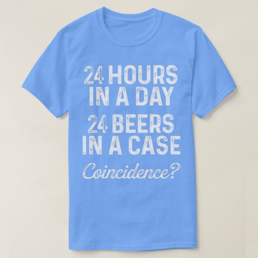 24 uur per dag 24 bier in een hoesje t-shirt (Design voorkant)