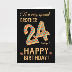 24ste verjaardag, voor broeder, Gold Effect op zwa Kaart