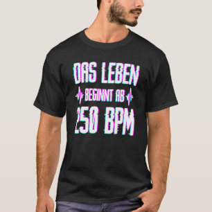 250 Bpm Speedcore Harderstyle Uptempo Gabber T-shirt