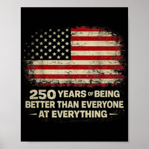 250 Jaar Beter Zijn Dan Iedereen In Alles Poster