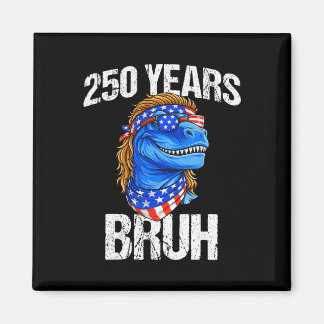 250 Jaar Bruh 4 juli Trex Dinosaur 250e Verjaardag Magneet