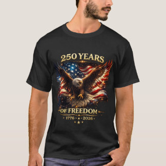 250 Jaar Vrijheid Adelaar Patriottisch Amerika T-shirt