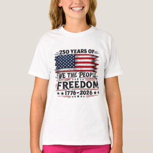 250 Jaar We the People Vrijheidsontwerp T-shirt