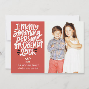 25 december Funny Holiday Foto van Morning Person Kaart