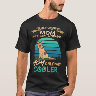 25 Duitse Herdersmoeder Precies Als Gewone Moeder T-shirt