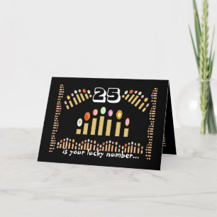 25 is je geluksgetal...Happy 25th Birthday! Kaart