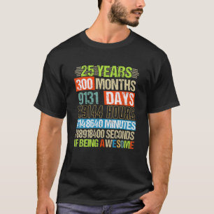 25 jaar 300 maanden Geweldige 25 dagen T-shirt