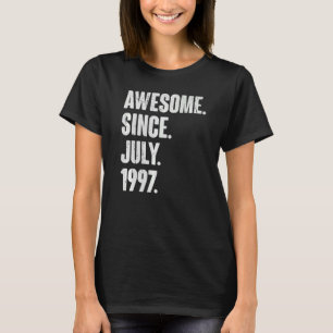 25 jaar oud 25 jaar Geweldige sinds juli 1999 T-shirt