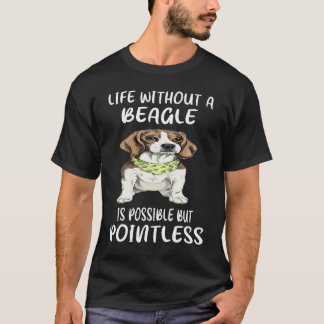 25 Leven Zonder Een Beagle T-shirt