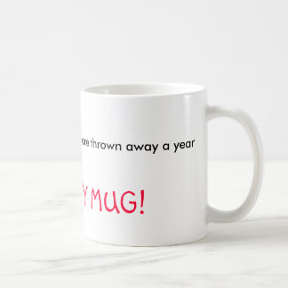 25 MILJARD styroschuim cups worden een jaar weggeg Koffiemok