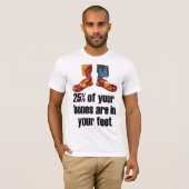25% van uw botten zit in uw voeten t-shirt (Voorkant volledig)