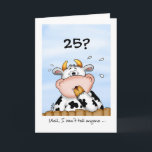 25e anniversaire - Carte humoristique avec vache s<br><div class="desc">Cette carte est merveilleuse pour envoyer Happy Birthday Wives à quelqu'un de spécial. La carte comporte une vache à l'allure mignonne et étonnante. Quelqu'un a 25 ans et la vache est choquée et surprise et envisage de publier ces informations sur les plateformes de médias sociaux.</div>