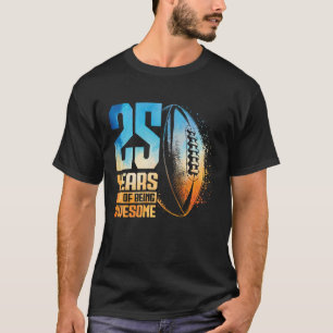 25e verjaardag Rugby Speler 25 Jaar Oude Man Vrouw T-shirt