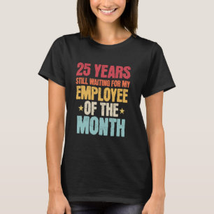 25e werkjubileum Werknemer - 25 jaar werk anni T-shirt