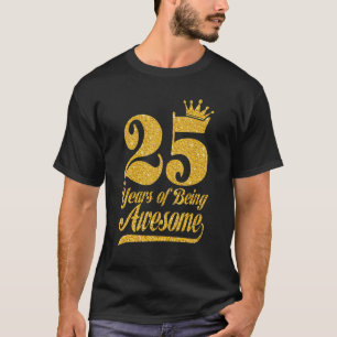 25ste verjaardagskoningin 25 jaar van het zijn Gew T-shirt
