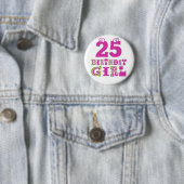 25th Birthday Girl Button Badge (In situ)