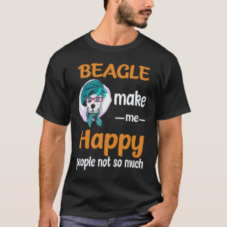 26 Beagle Maken Me Gelukkig Mensen Niet Zo Veel Be T-shirt