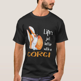 26 Het leven is gewoon beter met een Corgi T-shirt
