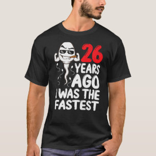 26 jaar geleden was ik de Mannen 26e verjaardag Ga T-shirt