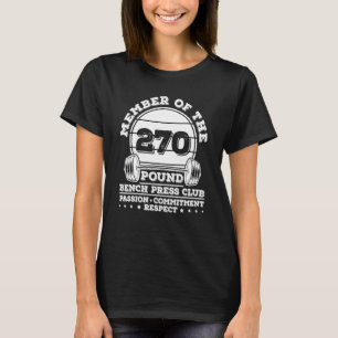 270-ponden Bench Press Weight Training Powerlifter T-shirt