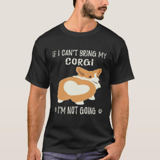 27 Als ik mijn Corgi niet kan meenemen, ga ik niet T-shirt
