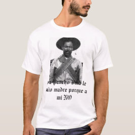 2861, is een Pancho Villa le valio madre porque a. T-shirt