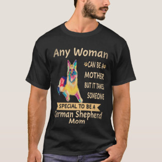 28 Elke vrouw kan een moeder zijn, maar het kost i T-shirt