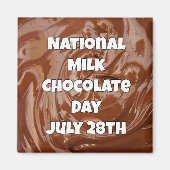 28 juli is Milk Chocolate Day Fun Feestdagen Magne Magneet (Voorkant)