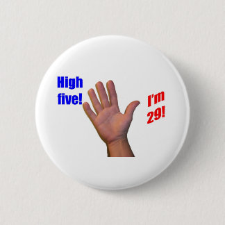 29 High Vijf! Ronde Button 5,7 Cm