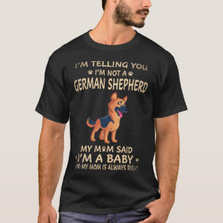 29 Ik zeg je dat ik geen Duitse herder ben Mijn Mo T-shirt