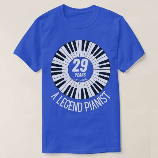 29 jaar als geweldige pianist (2) t-shirt (Design voorkant)