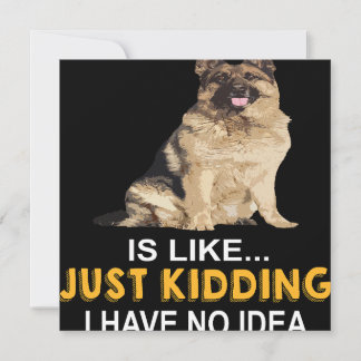2 A Day Without My German Shepherd Is Like Just Ki Kaart