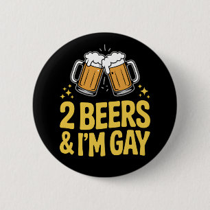 2 Biertjes & Ik Ben Gay Funny LGBTQ Proud Bondgeno Ronde Button 5,7 Cm
