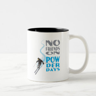 2 Couleurs Aucuns amis sur la tasse de jours de poudre