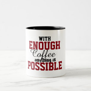 2 Couleurs avec assez de café tout est possible drôle tasse
