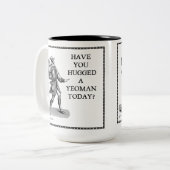 2 Couleurs Avez-vous étreint Yeoman aujourd'hui ? Tasse (Devant gauche)