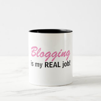 2 Couleurs Blogging est mon VRAI travail - tasse de la vie de