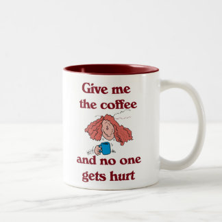 2 Couleurs Donnez-moi le café et personne obtient la tasse