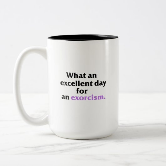 2 Couleurs Excellent jour pour une tasse d'exorcisme (Gauche)