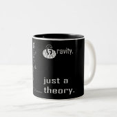 2 Couleurs Gravité, juste une théorie. Tasse (blanche et (Devant droit)